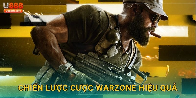 Chiến lược cược Warzone hiệu quả