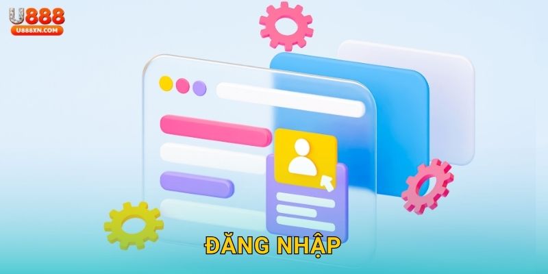 Đăng nhập thuận tiện – Truy cập liền mạch tại U888