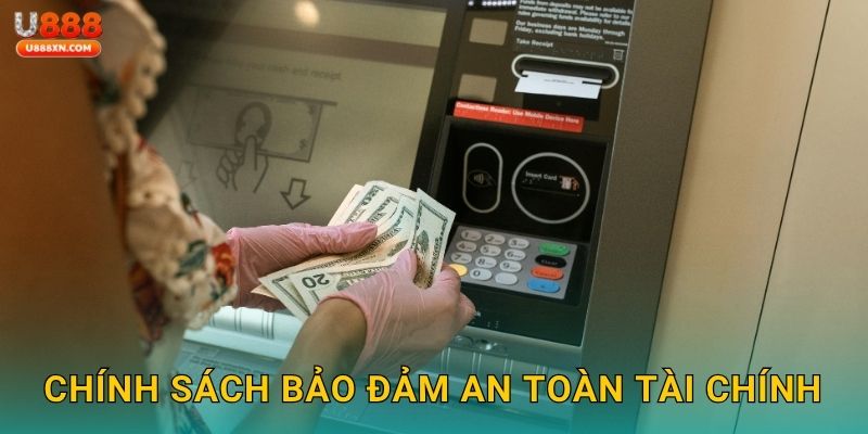 Rút tiền minh bạch – Thanh toán chuẩn xác tại U888 3 Chính sách bảo đảm an toàn tài chính