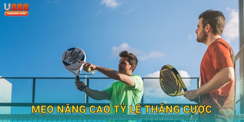 Padel độc đáo – Mở rộng lựa chọn thể thao tại U888 3 Mẹo nâng cao tỷ lệ thắng cược